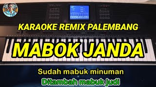 mabuk janda karaoke remix palembang