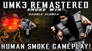 Umk3 Remastered Human Smoke Gameplay