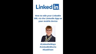 How to edit your LinkedIn URL via the App on your mobile device Sue Ellson LinkedIn Specialist screenshot 4