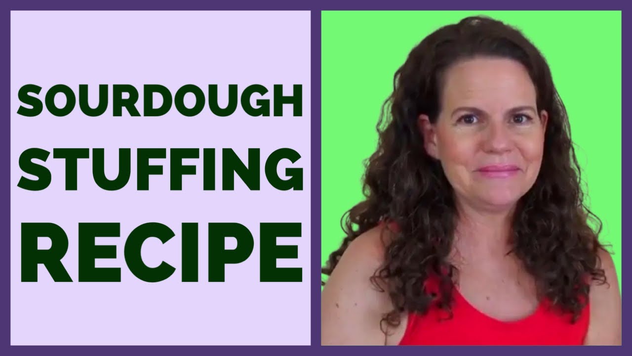 Sourdough Stuffing Recipe — healthy and easy to digest! YouTube