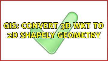 GIS: Convert 3D WKT to 2D Shapely Geometry (5 Solutions!!)