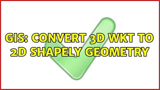 GIS: Convert 3D WKT to 2D Shapely Geometry (5 Solutions!!) Wealth