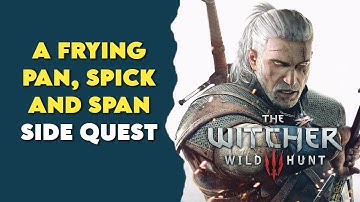 A frying pan, Spick and Span | The Witcher 3