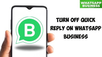 How To Turn Off Quick Reply On WhatsApp Business (2025)