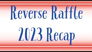 2023 Reverse Raffle Recap