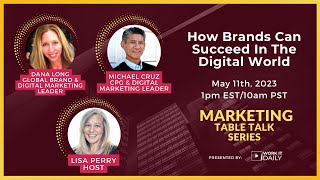 Marketing Table Talk: How Brands Can Succeed In The Digital World