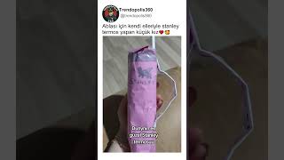 Ablası İçin Kendi Elleriyle Stanley Termos Yapan Kız🥰❤️