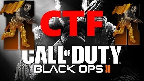 Call of Duty Black Ops 2 - Capture the Flag - BO2 CTF Series Episode 1