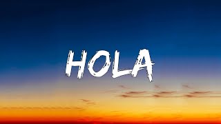 Hola  (Letra/Lyrics)