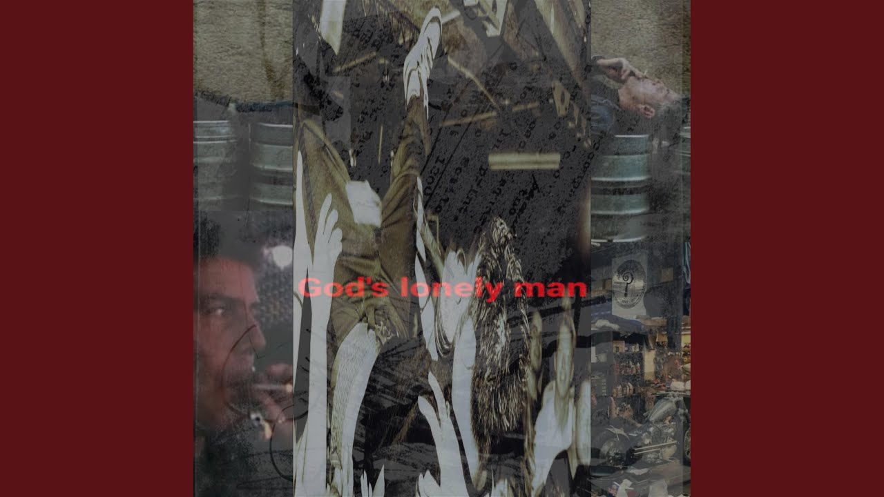 God's lonely man