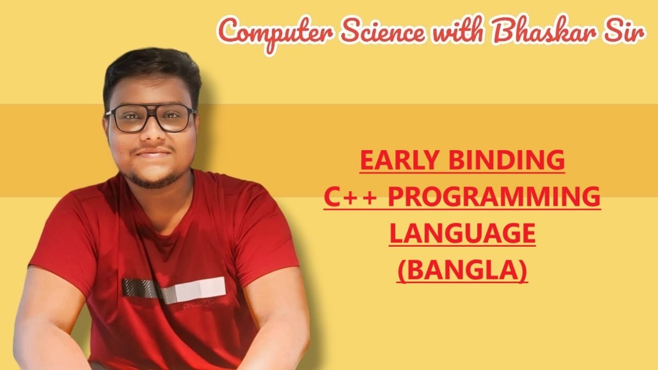 EARLY BINDING | C++ PROGRAMMING LANGUAGE (BANGLA)