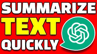 Chat GPT: How To Use ChatGPT To Quickly Summarize Text (Easy 2024)