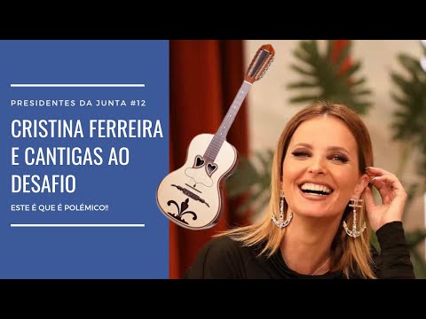 PdJ #12 – Cristina Ferreira e cantigas ao desafio!