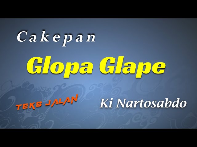 Cakepan Glopa glape-Ki Nartosabdo class=