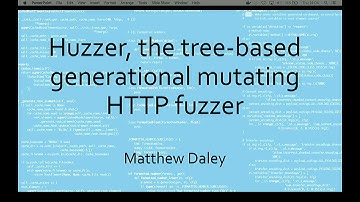Huzzer, the tree based generational mutating HTTP fuzzer - Matthew Daley