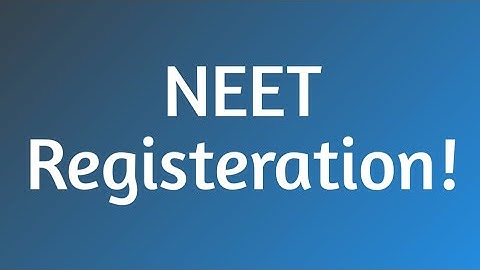 NEET Registration!