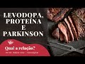 Levodopa protena e doena de parkinson