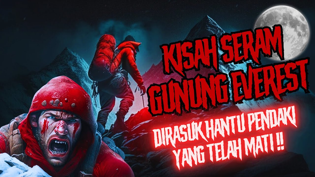 KISAH SERAM PENDAKI GUNUNG EVEREST | DIRASUK ROH JAHAT DAN KELIBAT YETI‼️