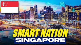 Singapore's Smart Nation: Technology, Innovation, and Society