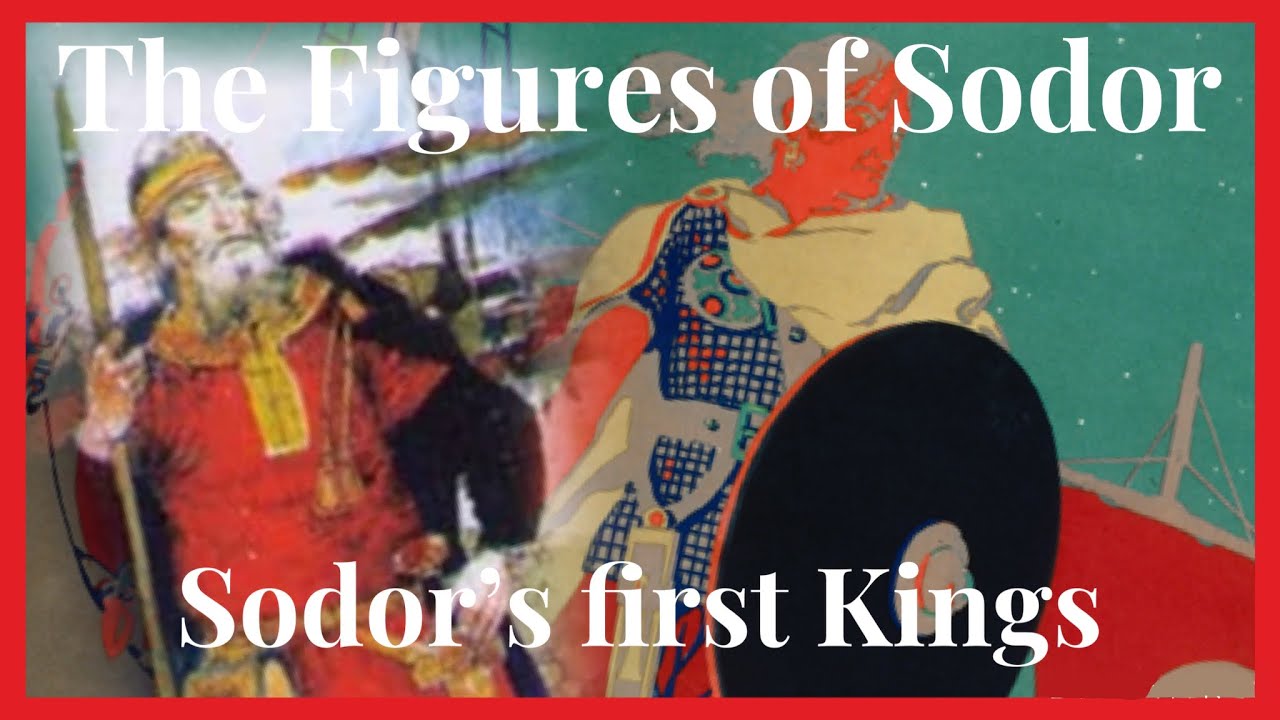 The Figures of Sodor: Sodor’s First Kings(979-1095)