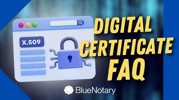 Digital Certificate FAQ