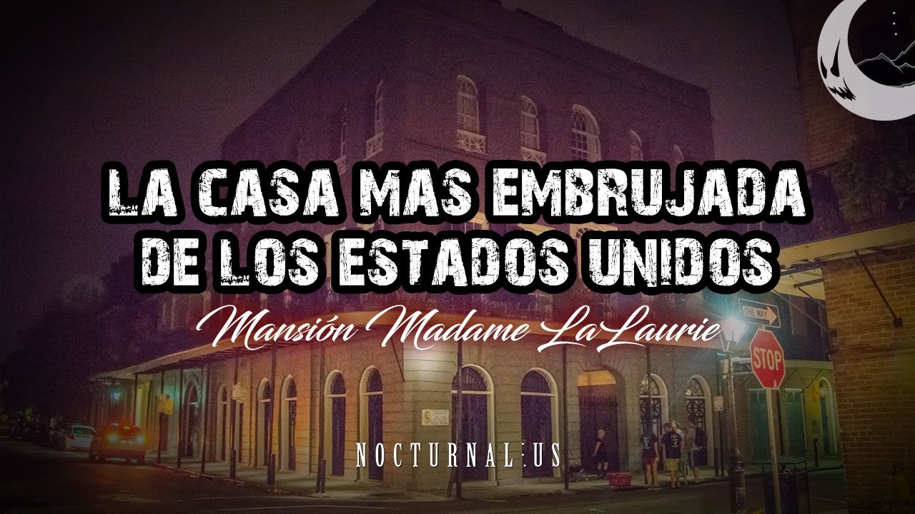 Conoce la casa más embrujada de Estados Unidos, la Mansión LaLaurie ...