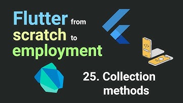 Free Flutter Course: From Scratch To Employment. 25. Collection methods| Flutter Tutorial