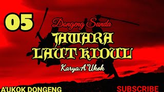 DONGENG SUNDA JAWARA LAUT KIDUL PART-05