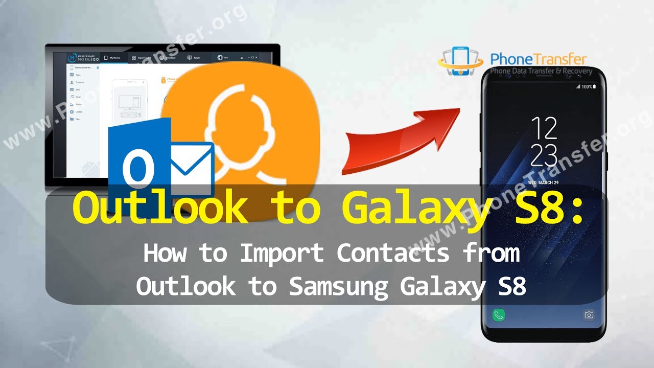 Outlook To Samsung Galaxy S8 How To Import Contacts From Outlook To Outlook To Samsung Galaxy S8 How To Import Contacts From Outlook To