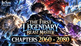 The First Legendary Beast Master 2060-2080
