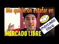 Estafa por Internet - Así estafan los compradores en MERCADO LIBRE 2019