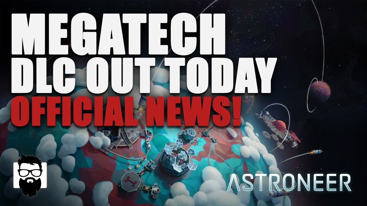 Astroneer: Megatech DLC — новое дополнение для Astroneer выходит сегодня!! Официальные новости! |...