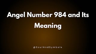 Angel Number 984 and Its Meaning | Seeing 984? 💫