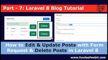 Laravel 8 Blog - 7: How to edit & update post data with Form Request & delete post in laravel 8