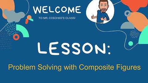 Problem Solving with Composite Figures