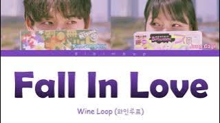 Wine Loop (와인루프)  - Fall In Love (사랑이 찾아오나 봐) [Color Coded Lyrics/Han/Rom/Eng]