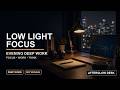 Low Light Focus Lo-Fi | Evening Deep Work Music | 1 Hour