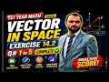 11TH Class Math 2026|Unit#14|EX#14.2|VECTOR IN SPACE|Q#1 To 5|COMPLETE SOLUTION|Lec#3|#1stYear#Math
