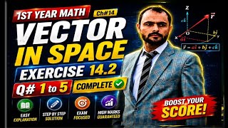11TH Class Math 2026|Unit#14|EX#14.2|VECTOR IN SPACE|Q#1 To 5|COMPLETE SOLUTION|Lec#3|#1stYear#Math