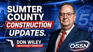 Sumter County Construction Updates - Don Wiley - Sumter Sumter County Commissioner