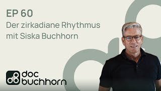 EP 60: Der zirkadiane Rhythmus mit Siska Buchhorn
