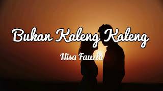 Bukan Kaleng Kaleng - Nisa Fauzia (Lirik)