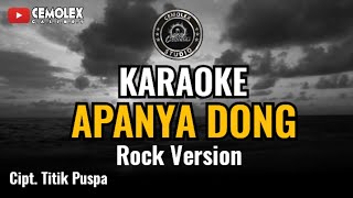 KARAOKE APANYA DONG ( Rock Version )