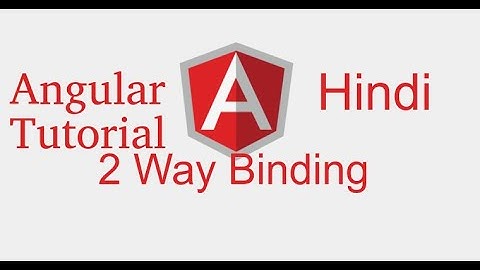 Angular 9 tutorial in Hindi # Two way binding | ngModel
