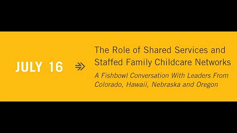 The Role of Shared Services & Staffed Family Child...