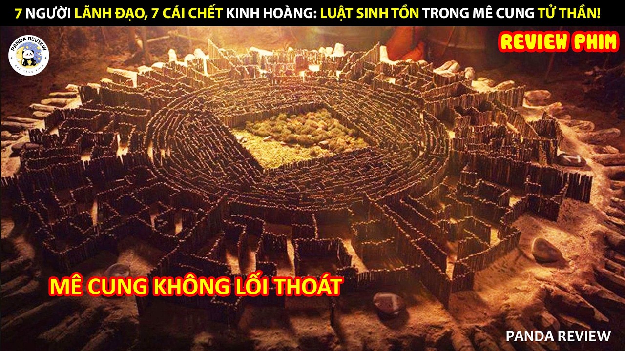 [Review Phim] HÀNG NGÀN NGƯỜI BỊ NÉM VÀO MÊ CUNG TỬ THẦN CHỈ ĐỂ TÌM MỘT LỐI THOÁT KHÔNG TỒN TẠI!