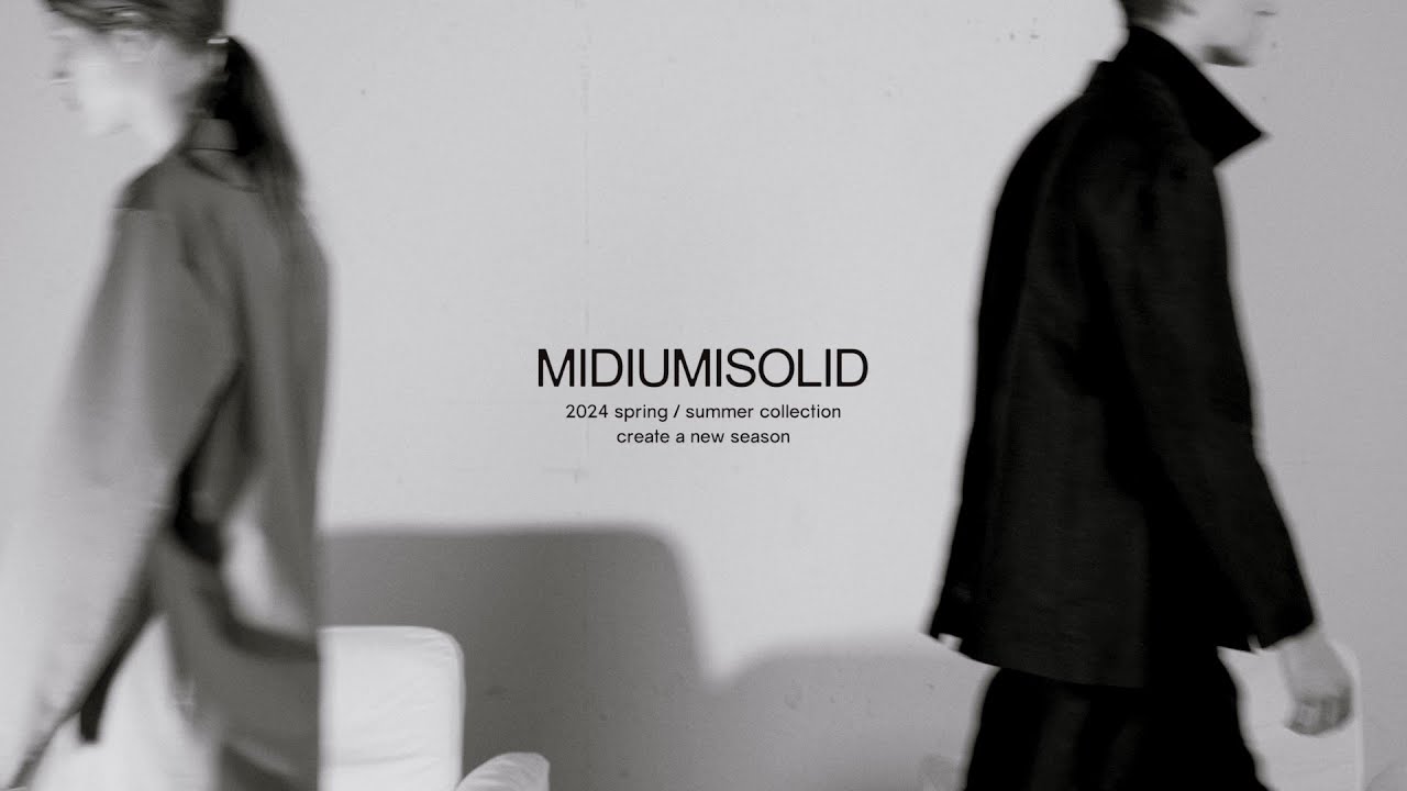 MIDIUMISOLID 2024 spring / summer collection 