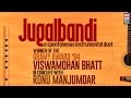 Jugalbandi  a spontaneous instrumenta   classical  pt vishwa mohan bhatt  music today