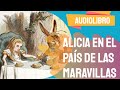 ✅ Alicia en el País de las Maravillas Audiolibro Completo 2021 | AudioCuento Audio Latino