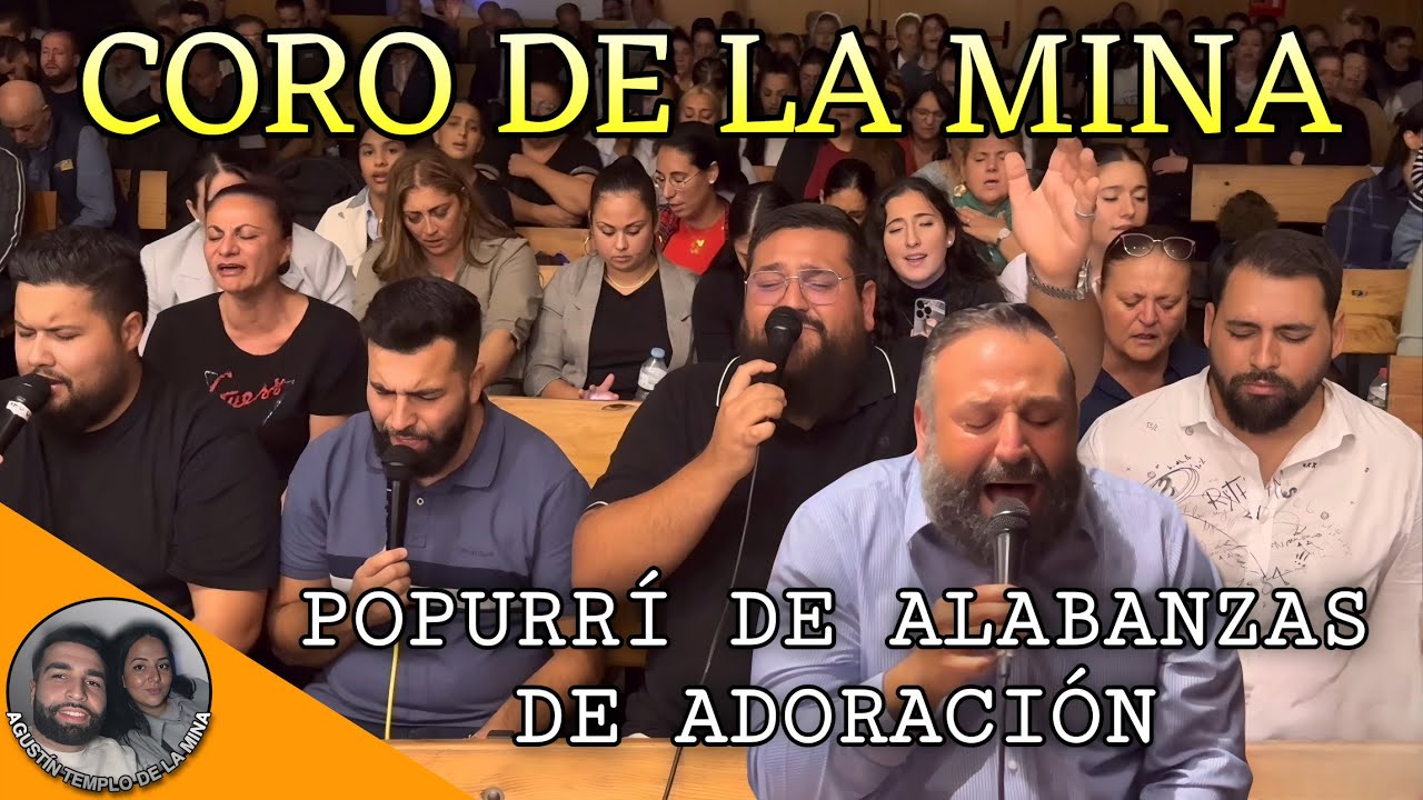 CORO DE LA MINA | Popurrí de alabanzas de adoración